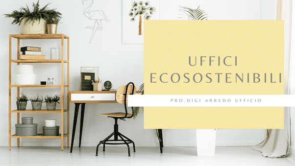 Ecosostenibilità in ufficio