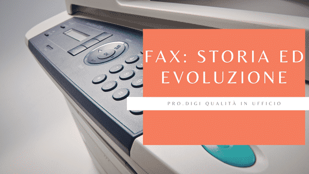 Storia ed evoluzione del Fax. Come funziona, a cosa serve?